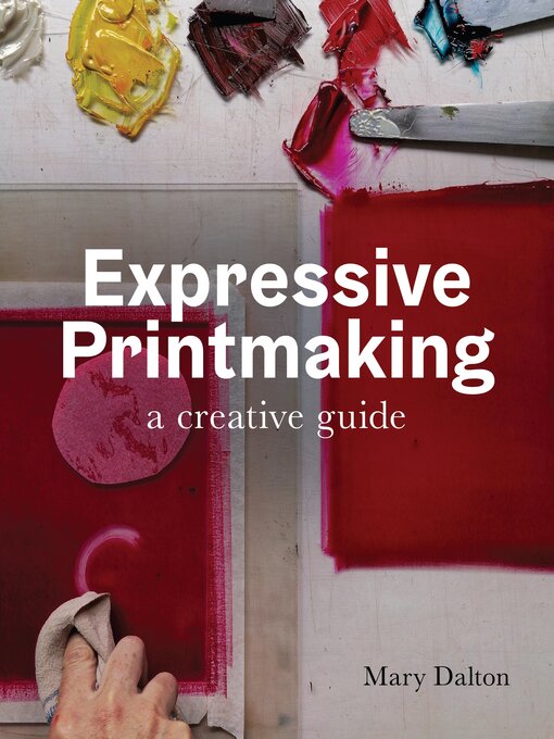 Title details for Expressive Printmaking by Mary Dalton - Available